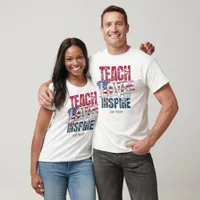 Teach Love Inspire Patriotic Flag Teacher Gift   T-Shirt