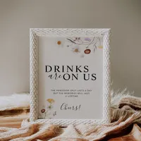 Drinks Are On Us Boho Wildflower Wedding Sign 