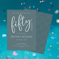 50 and Fabulous Modern Script Birthday Invitation