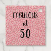 50  and Fabulous Pink Flowers Birthday Foil Favor  Foil Favor Tags