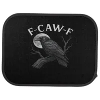 F-Caw-F Funny Quote Car Floor Mat