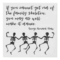 Dancing Skeletons, Shaw Quote Faux Canvas Print