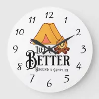 Life is Better around a Campfire Large Clock