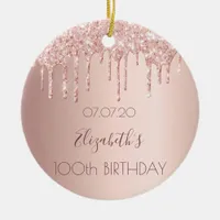 100th birthday blush rose gold glitter drips ceramic ornament