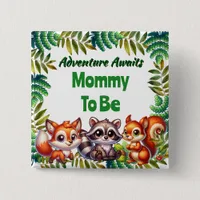 Adventure Awaits Woodland Mom To Be Baby Shower Button