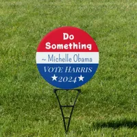 Do Something | Michelle Obama Saying | Vote Harris Sign