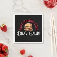 Ain't Nothing Like Dad's Grilling Fun BBQ  Napkins