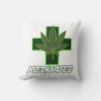 Medicated Weed  Throw Pillow