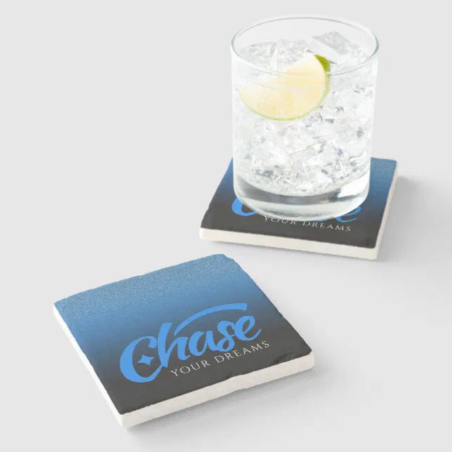 Inspirational Quote Chase Your Dreams Stone Coaster