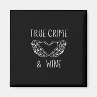 Crime And Wine Skeleton Hands  Magnet