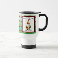 There's No Place like Gnome, Autumn Quote Coffee   Travel Mug