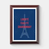 Liberté Égalité Chardonnay Funny Eiffel Tower Wine Award Plaque