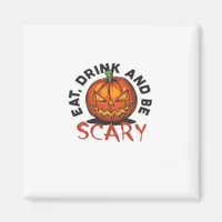 Pumpkin Eat Drink And Be Scary Vintage Style Magnet