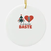 All About That Baste Christmas Classic Retro Look Ceramic Ornament