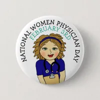 National Women Physician Day February 3rd Button