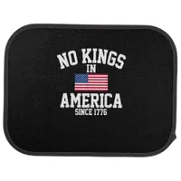 No Kings In America Since 1776 America Flag Car Floor Mat
