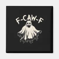 F-Caw-F Funny Humor Cool Unique Magnet