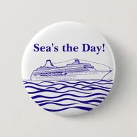 Cruise lover Sea's the day, Life's better on Deck  Button