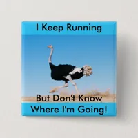 Keep Running Ostrich Button