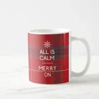 Funny Christmas All Is Calm ID588 Coffee Mug