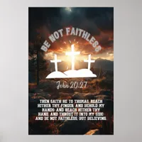 Be Not Faithless John 20:27 Bible Verse 2:3 Ratio Poster