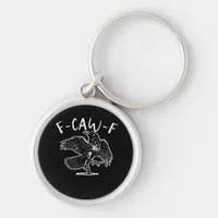 F-Caw-F Funny Trendy Keychain