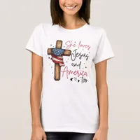 She Loves Jesus and America Too  T-Shirt