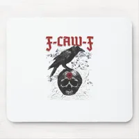 F-Caw-F Funny Halloween Crow Raven Gothic Humor Mouse Pad