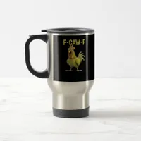 F-Caw-F Funny Chicken Classic Creative Casual Travel Mug