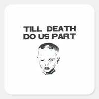 Till Death Do Us Part Sloth Classic Design Square Sticker