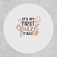 It’s My First Fall Y’all Patch