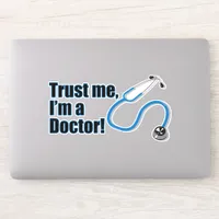 Trust Me I'm A Doctor Funny Medical Hospital Sticker