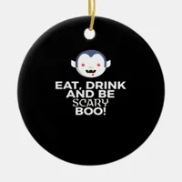 Eat Drink Scary Boo Halloween Design Creative Casu Ceramic Ornament