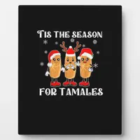 Tis Season For Tamales Squad Costume Mexican Chris Plaque