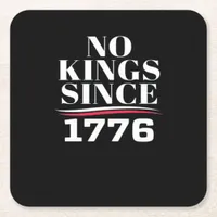 No Kings In America Since 1776 #1 Classic Square Paper Coaster