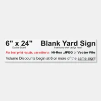 6" x 24" Design Your Own Yard Sign