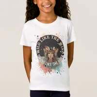 Wild Like the Wind, Strong Like the River | Custom T-Shirt