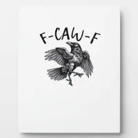 F Caw F Funny Crow Vintage Graphic Plaque