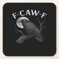 F-Caw-F Funny Quote Square Paper Coaster