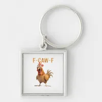 Funny Screaming Chicken F Caw F Humor Keychain