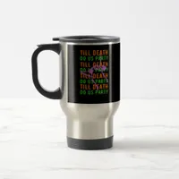 Till Death Do Us Party Funny Halloween Engagement  Travel Mug