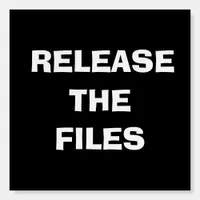 Release the Files | Anti Trump Protest  Foam Board