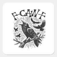 Gothic Crow F-Caw-F Humor Funny Essential Retro Cl Square Sticker