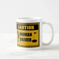 Caution Woman Driver Golf Humor Coffee Mug