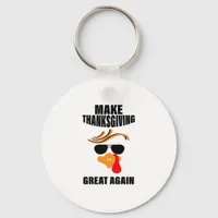 Make Thanksgiving Great Again, Funny Turkey Gift I Keychain