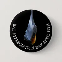 Bat Appreciation Day April 17th Button