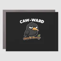 Caw-Ward Funny Quote Car Magnet