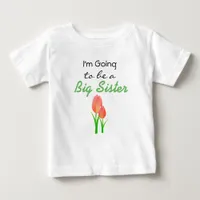 I'm going to be a Big Sister Announcement Dress Baby T-Shirt