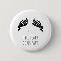 Till Death Do Us Part Boxy Button