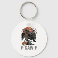 F-Caw-F Funny Raven Gothic Crow Bird Halloween Tre Keychain
